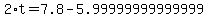 2%2At+=+7.8+-+5.99999999999999
