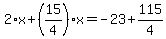 2%2Ax%2B%2815%2F4%29%2Ax=-23%2B115%2F4