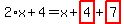 2%2Ax%2B4=x%2Bhighlight_red%28+4+%29%2Bhighlight_red%28+7+%29