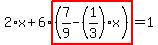 2%2Ax%2B6%2Ahighlight%28%287%2F9-%281%2F3%29%2Ax%29%29=1