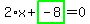 2%2Ax%2Bhighlight_green%28+-8+%29=0