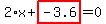 2%2Ax%2Bhighlight_red%28+-3.6+%29=0