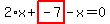 2%2Ax%2Bhighlight_red%28+-7+%29-x=0