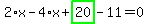 2%2Ax-4%2Ax%2Bhighlight_green%28+20+%29-11=0