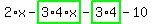 2%2Ax-highlight_green%28+3%2A4%2Ax+%29-highlight_green%28+3%2A4+%29-10