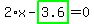 2%2Ax-highlight_green%28+3.6+%29=0