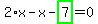 2%2Ax-x-highlight_green%28+7+%29=0