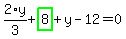 2%2Ay%2F3%2Bhighlight_green%28+8+%29%2By-12=0