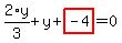 2%2Ay%2F3%2By%2Bhighlight_red%28+-4+%29=0