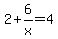 2%2B6%2Fx=4