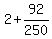 2+92/250