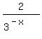 2/(3^(-x))