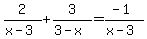 2%2F%28x-3%29+%2B+3%2F%283-x%29=%28-1%29%2F%28x-3%29