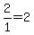 2/1=2