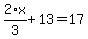 2%2F3%2Ax%2B13=17