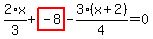 2%2F3%2Ax%2Bhighlight_red%28+-8+%29-3%2F4%2A%28x%2B2%29=0