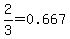 2%2F3=0.667