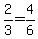 2/3 = 4/6