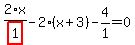 2%2Fhighlight_red%28+1+%29%2Ax-2%2A%28x%2B3%29-4%2F1=0