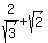 2%2Fsqrt%283%29%2Bsqrt%282%29