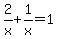 2%2Fx+%2B+1%2Fx+=+1