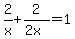 2%2Fx+%2B+2%2F%282x%29=1
