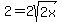 2=2sqrt%282x%29