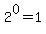 2%5E0+=+1