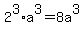 2%5E3%2Aa%5E3=8a%5E3
