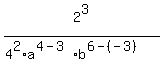 2%5E3%2F%284%5E2%2Aa%5E%284-3%29%2Ab%5E%286-%28-3%29%29%29