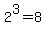 2^3=8
