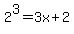 2%5E3+=+3x%2B2
