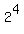 2%5E4
