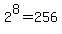 2%5E8+=+256