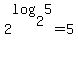 2%5Elog%282%2C5%29=5