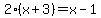 2+%28x+%2B+3%29+=+x+-+1