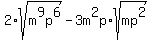2+%2Asqrt%28m%5E9p%5E6%29+-+3m%5E2p+%2Asqrt%28mp%5E2%29