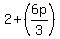 2+%2B+%286p%2F3%29