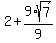 2+%2B+9%2Asqrt%287%29%2F9