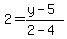 2+=+%28y+-+5%29%2F%282+-+4%29