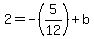 2+=+-%285%2F12%29+%2B+b