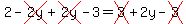 2-cross%282y%29%2Bcross%282y%29-3=cross%283%29%2B2y-cross%283%29