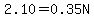 2.10=0.35N