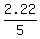 2.22%2F5