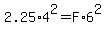 2.25%2A4%5E2+=+F%2A6%5E2