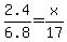 2.4%2F6.8=x%2F17
