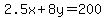 2.5x+%2B+8y+=+200