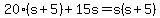 20%28s%2B5%29+%2B+15s+=+s%28s%2B5%29
