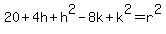 20+4h+h^2-8k+k^2=r^2