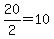 20%2F2=10